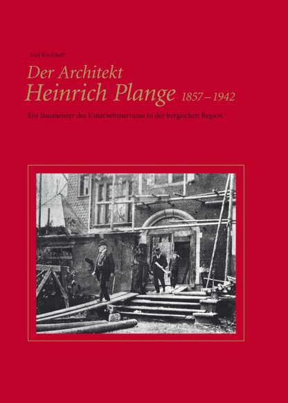 Der Architekt Heinrich Plange, 1857–1942