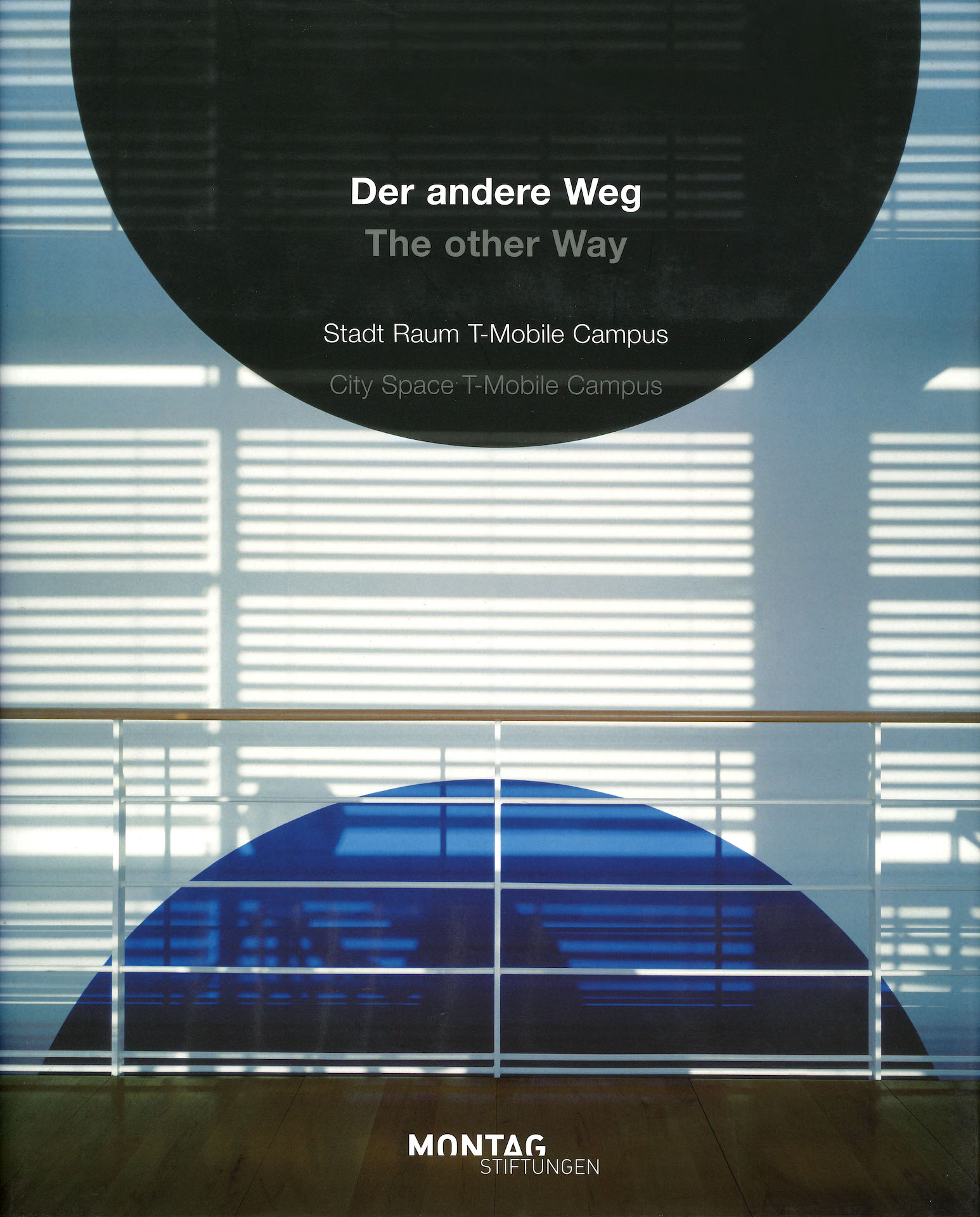 Der andere Weg: Stadt Raum T-Mobile-Campus Der andere Weg: Stadt Raum T-Mobile-Campus