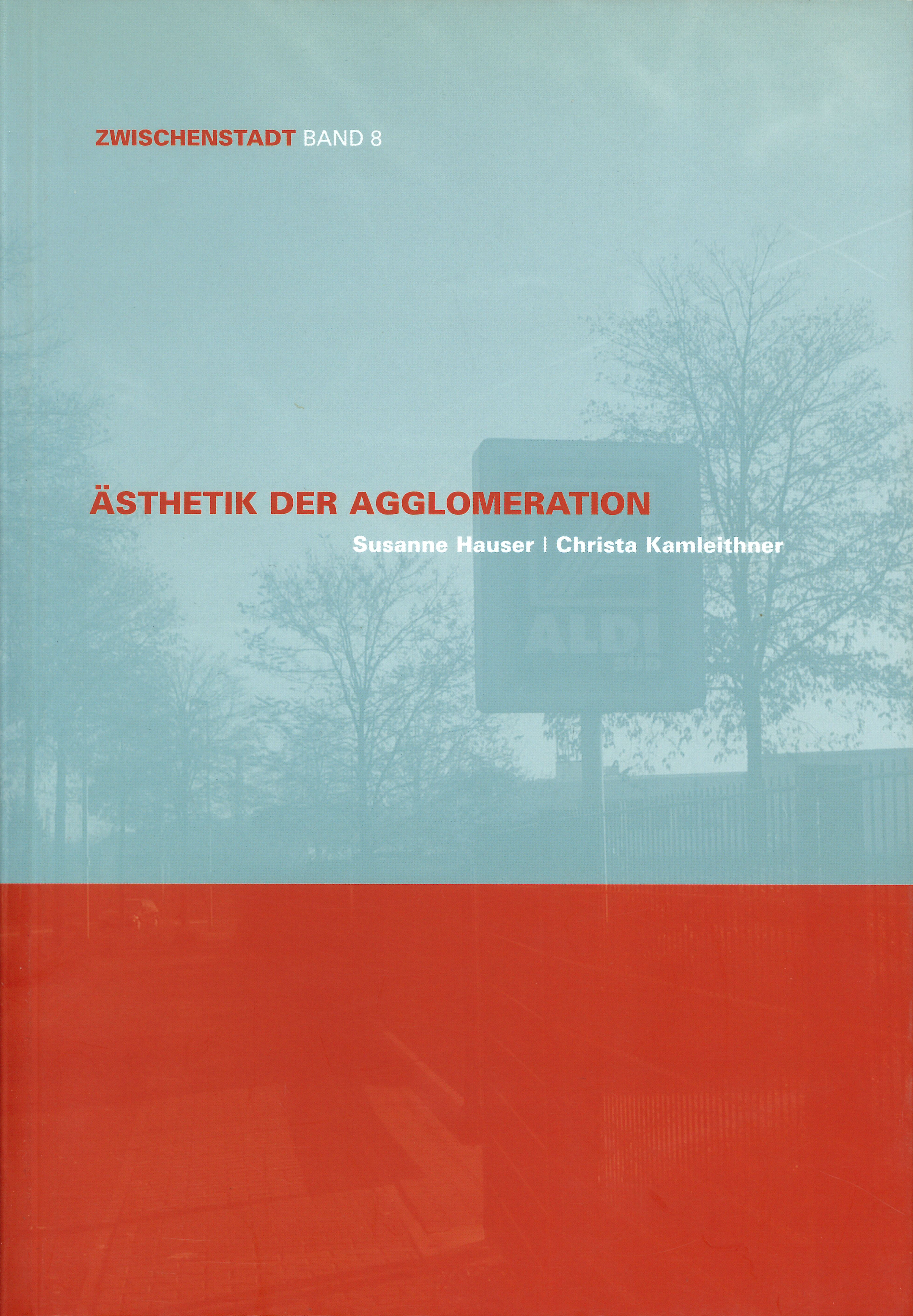 Cover "Ästhetik der Agglomeration" (Zwischenstadt, Band 8)
